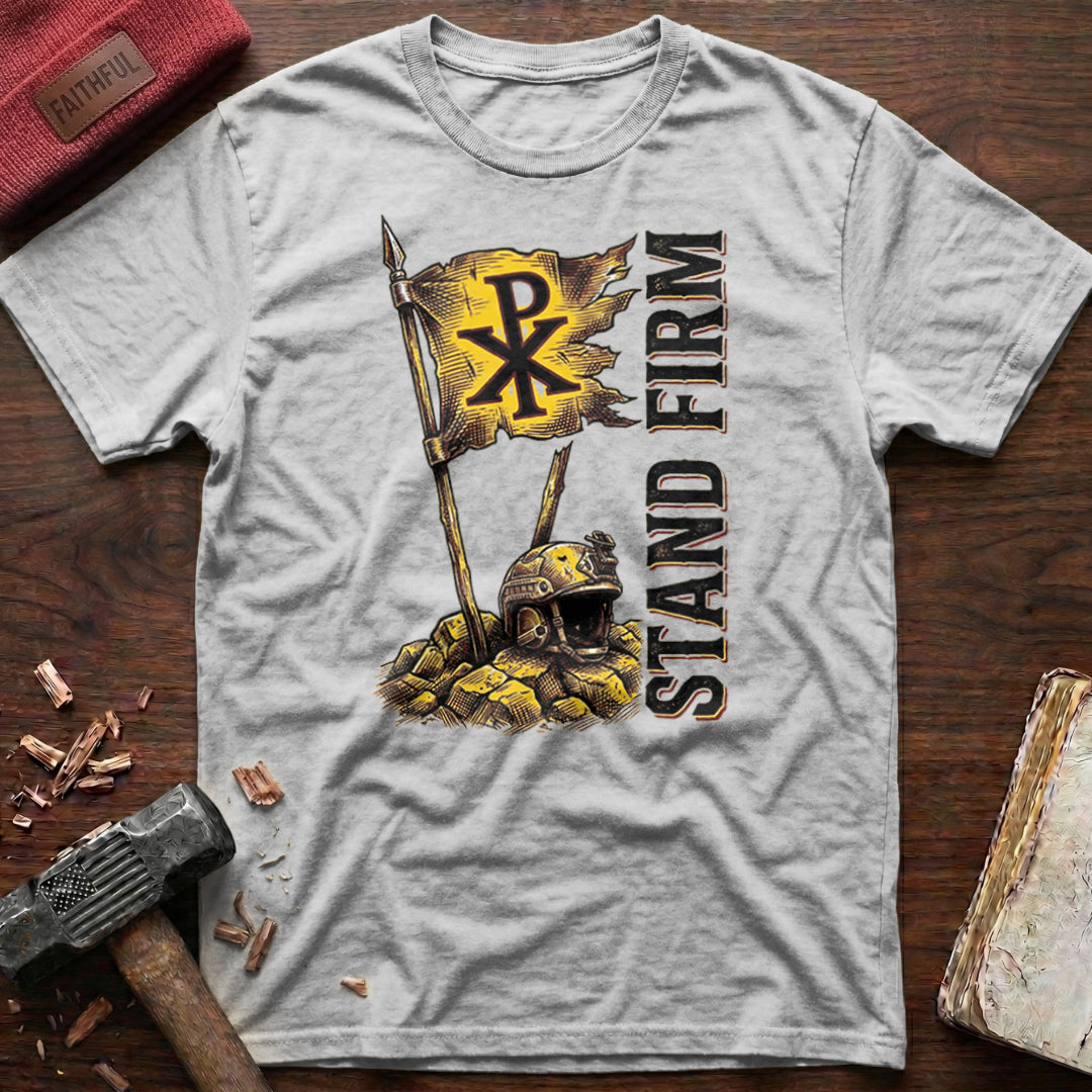 Stand Firm T-Shirt