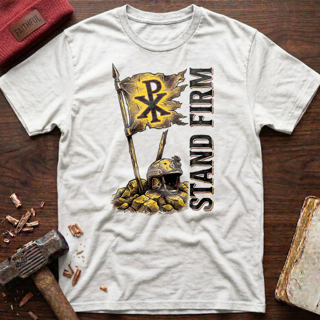 Stand Firm T-Shirt