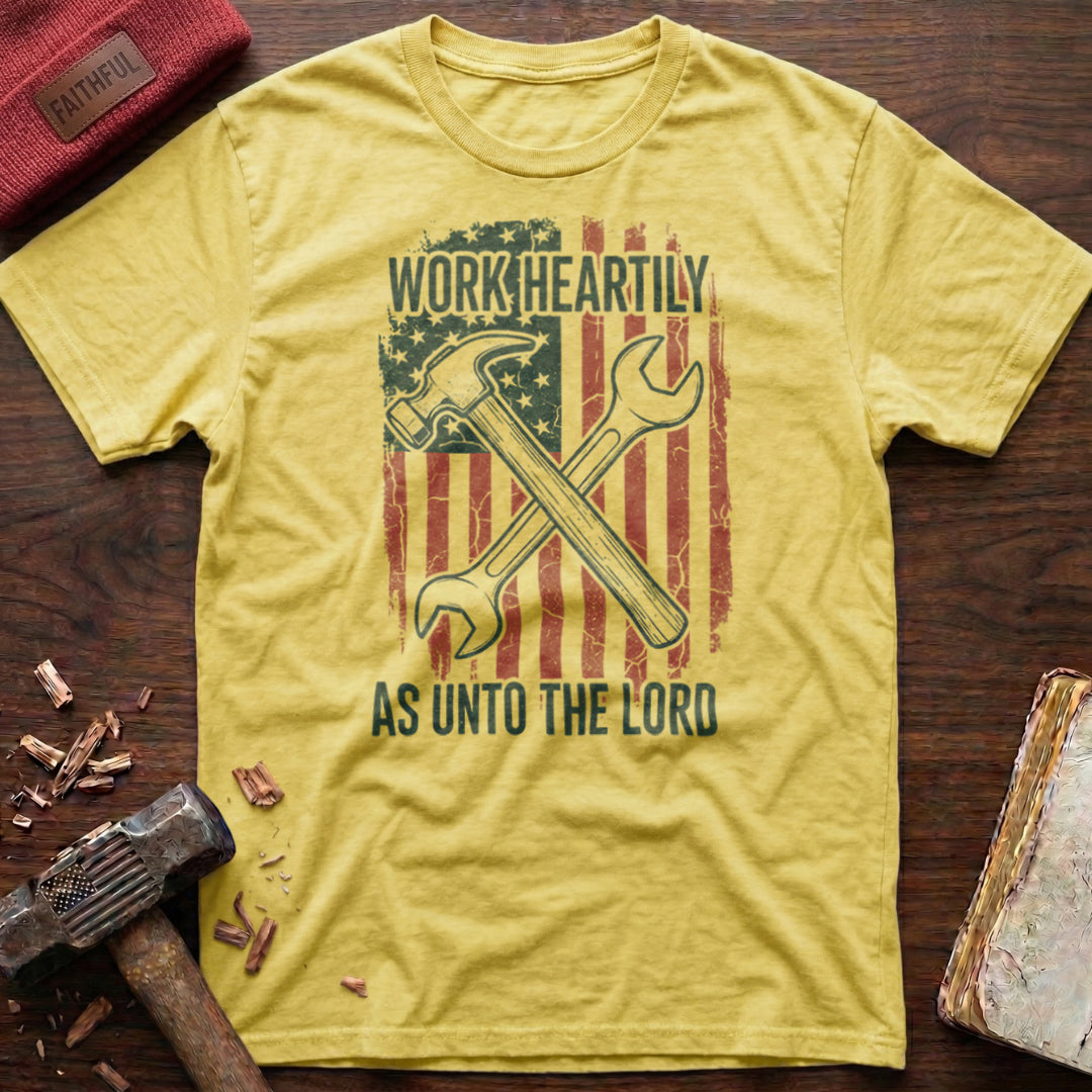 Work Heartily T-Shirt